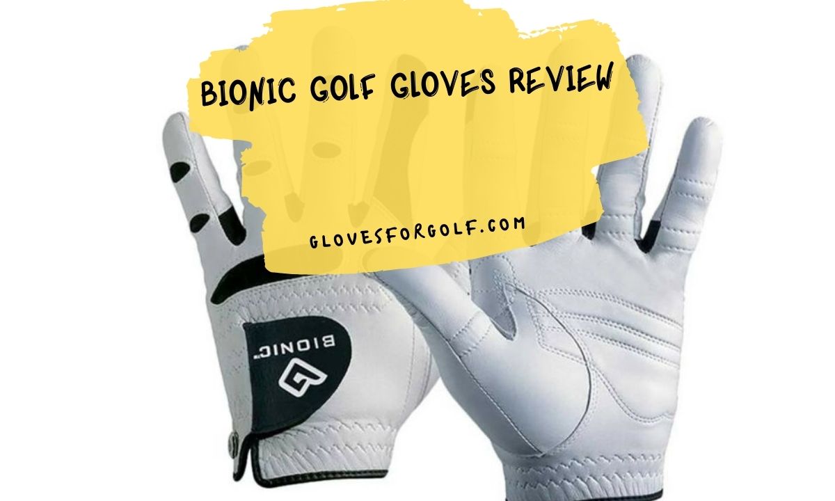 Bionic Golf Gloves Review