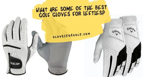What are some of the best golf gloves for lefties